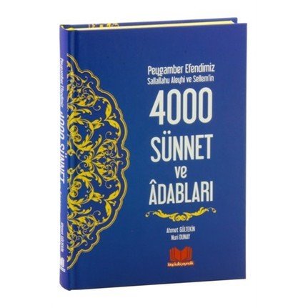 Peygamber Efendimiz (s.a.s.)'in 4000 Sünnet ve Adabları
