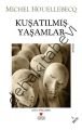 KUŞATILMIŞ YAŞAMLAR, Kolektif