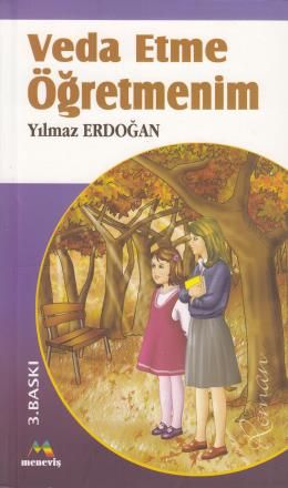 Veda Etme Öğretmenim, Yılmaz Erdoğan