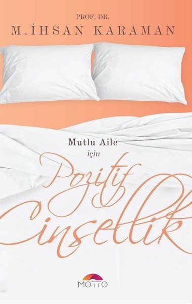 Pozitif Cinsellik-Mutlu Aile İçin, M. İhsan Karaman