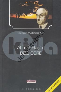 Bıze Göre Ahmet Hasım / 100 Temel Eser, Kardelen Yayınları