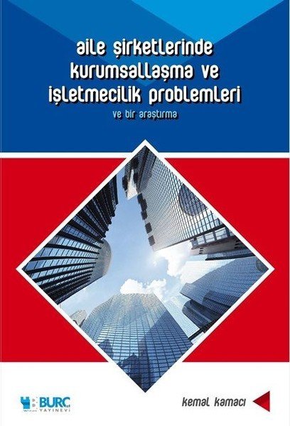 Aile Şirketlerinde Kurumsallaşma ve İşletmecilik , Burç Yayınevi