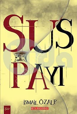 Sus Payı, İsmail Özalp