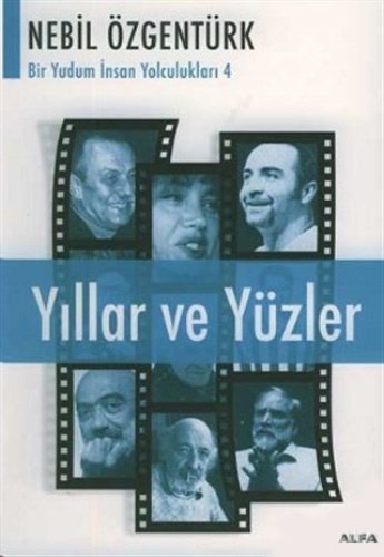 Yıllar ve Yüzler, Nebil Özgentürk