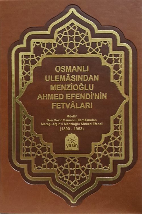 Osmanlı Ulemasından Menzioğlu Ahmet Efendi Fetvaları, Osmanlıca Metin ve Tercümesi