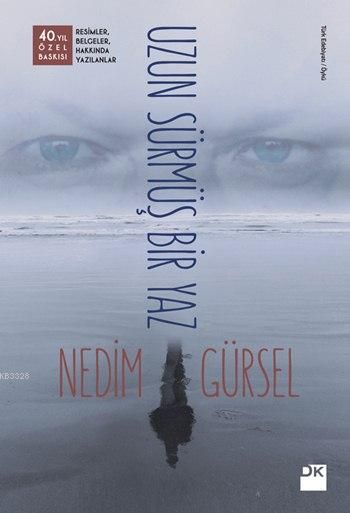Uzun Sürmüş Bir Yaz, Nedim Gürsel, Doğan Kitap