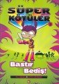 Süper Kötüler 3 Bastır Bediş, Simon Swingler M. C. Badger