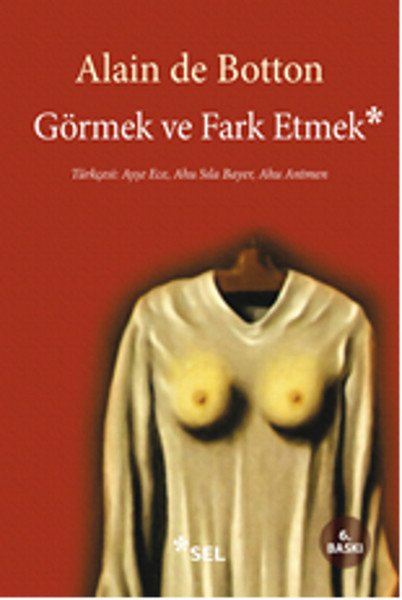 Görmek ve Fark Etmek, Alain De Botton