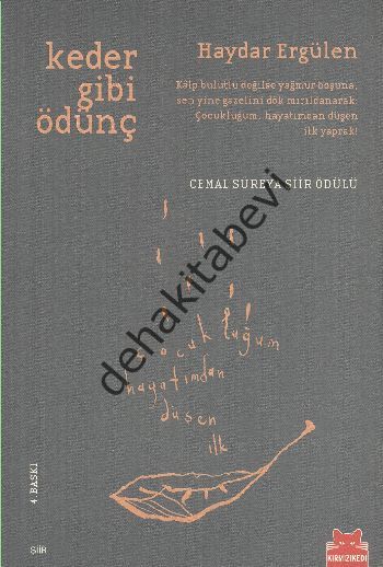 Keder Gibi Ödünç, Haydar Ergülen