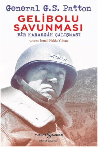 Gelibolu Savunması Bir Karargah Çalışması, Geberal G.S. Patton