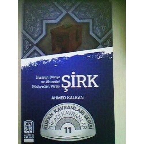 Şirk, Ahmed Kalkan