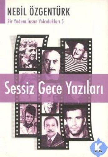Sessiz Gece Yazıları, Nebil Özgentürk