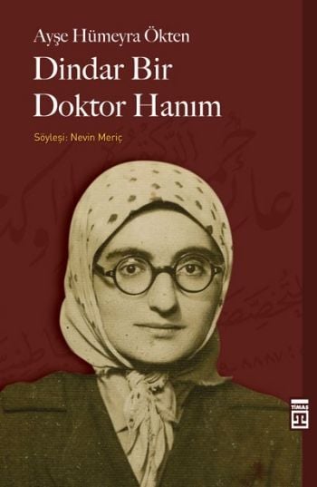 Dindar Bir Doktor Hanım, Ayşe Hümeyra Ökten