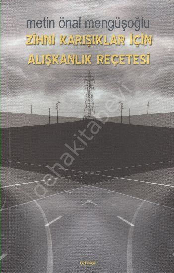 Zihni Karışıklar İçin Alışkanlık Reçetesi, Metin Önal Mengüşoğlu