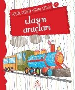 Ulaşım Araçları - Küçük Kaşifin Boyama Kitabı Serisi 10, Nilüfer Taktak