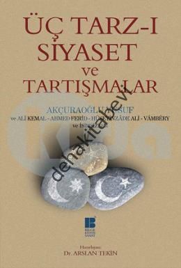 Üç Tarz-ı Siyaset ve Tartışmalar, Akçuraoğlu Yusuf