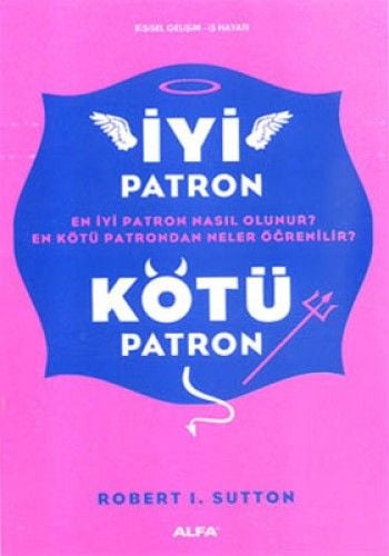İyi Patron Kötü Patron, Robert I. Sutton