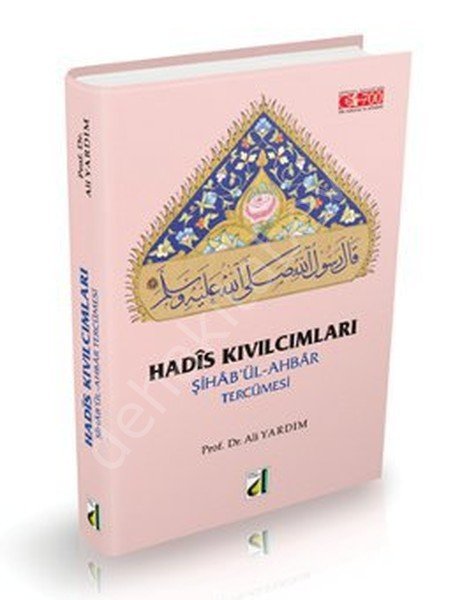 Hadis Kıvılcımları  (Şihâb’ül-Ahbâr)(Prof. Dr. Ali Yardım), Damla Yayınevi