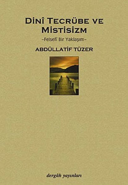 Dini Tecrübe ve Mistisizm, Abdüllatif Tüzer