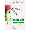 Cennet Yolu Herkese Açıktır, Her İsteyen O Yola Girebilir
