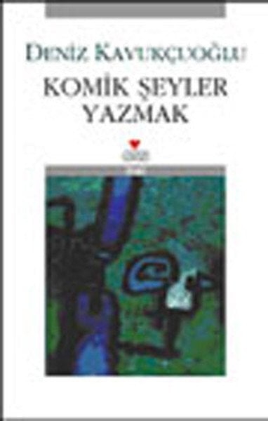 KOMİK ŞEYLER YAZMAK, Kolektif