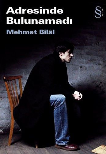 Adresinde Bulunamadı, Mehmet Bilal