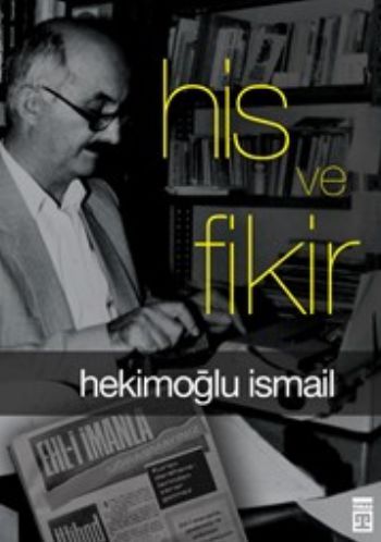 His ve Fikir, Hekimoğlu İsmail