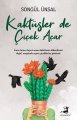 Kaktüsler de Çiçek Açar, Songül Ünsal