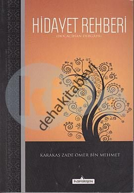 Hidayet Rehberi (Hoca Cihan Dergahı), Karakaşzade Ömer Bin Mehmed