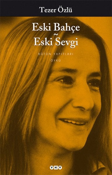 Eski Bahçe - Eski Sevgi, Yapı Kredi Yayınları