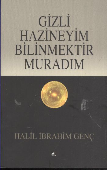Gizli Hazineyim Bilinmektedir Muradım