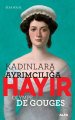Kadınlara Ayrımcılığa Hayır - Olympe de Gouges , Elsa Solal