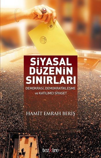 Siyasal Düzenin Sınırları, Hamit Emrah Beriş