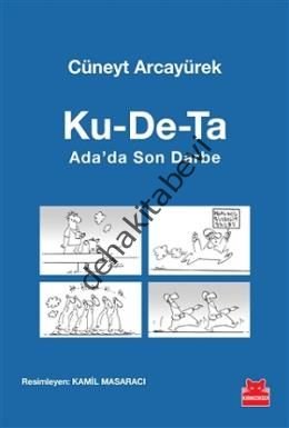 Ku-De-Ta : Ada'da Son Darbe, Cüneyt Arcayürek