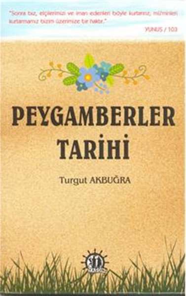 Peygamberler Tarihi, Turgut Akbuğra