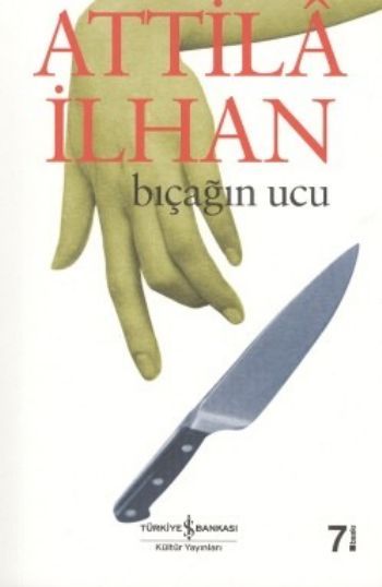 Bıçağın Ucu, Attila İlhan