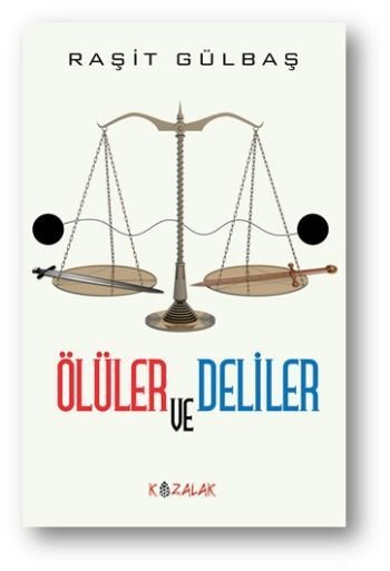 Ölüler ve Deliler, Raşit Gülbaş