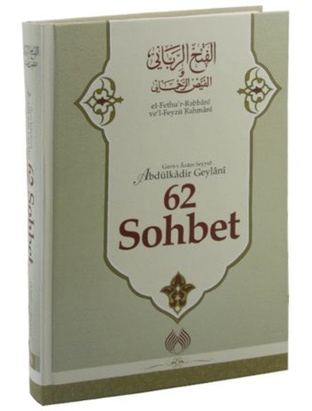 62 Sohbet, El Fethur Rabbani Tercümesi, Seyyid Abdülkadir Geylani