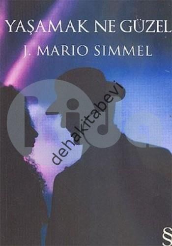 Yaşamak Ne Güzel, J. Mario Simmel