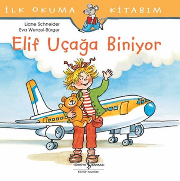 İlk Okuma Kitabım Elif Uçağa Biniyor, Liane Schneider