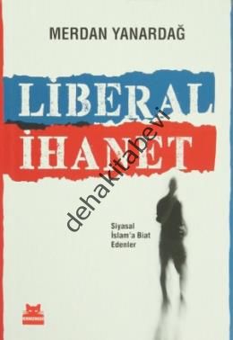 Liberal İhanet, Merdan Yanardağ