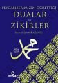 Peygamberimizin Öğrettiği Dualar Ve Zikirler, Ensar Neşriyat