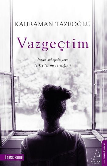 Vazgeçtim, Kahraman Tazeoğlu
