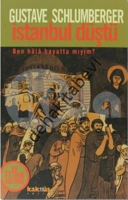 İstanbul Düştü - Ben Hala Hayatta Mıyım?, Gustave Schlumberger