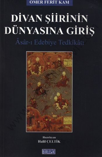 Divan Şiirinin Dünyasına Giriş; Asar- ı Edebiye Tedkikatı