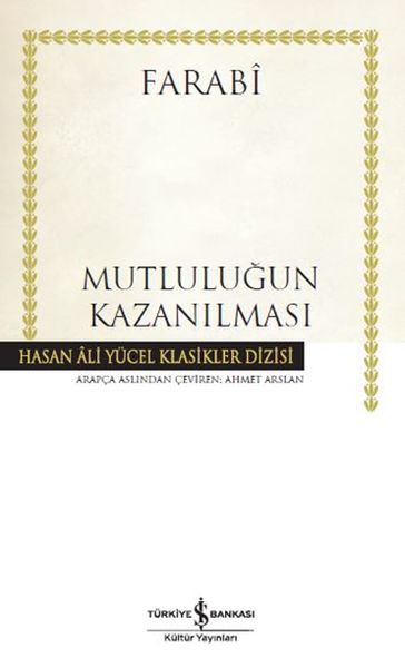 Mutluluğun Kazanılması Hasan Ali Yücel Klasikleri Ciltli, Farabi