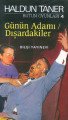 Günün Adamı Dışardakiler, Haldun Taner