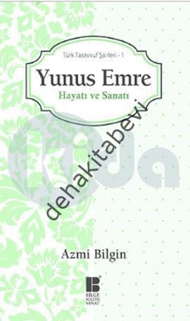 Yunus Emre Hayatı ve Sanatı, Azmi Bilgin