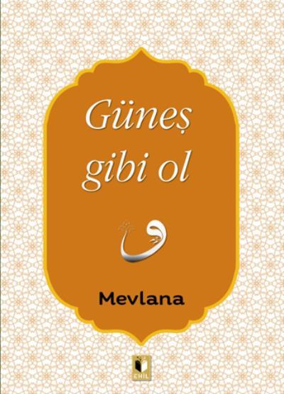 Güneş Gibi Ol, Ehil Yayınları