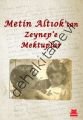 Metin Altıok'tan Zeynep'e Mektuplar, Metin Altıok